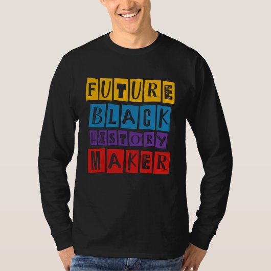 Future Black History Maker Celebration Black Live  Tシャツ (正面)