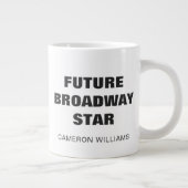 Future Broadway Star Personalized Name Theater Kid ジャンボコーヒーマグカップ (右)