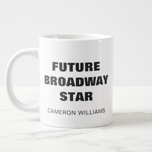 Future Broadway Star Personalized Name Theater Kid ジャンボコーヒーマグカップ (左)