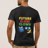 Future Class Clown Funny Student Design Tシャツ (裏面)