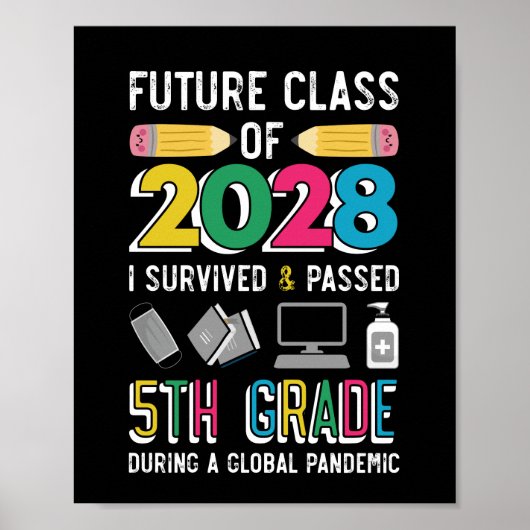 Future Class of 2028 Survived & Passed 5th Grade ポスター (正面)