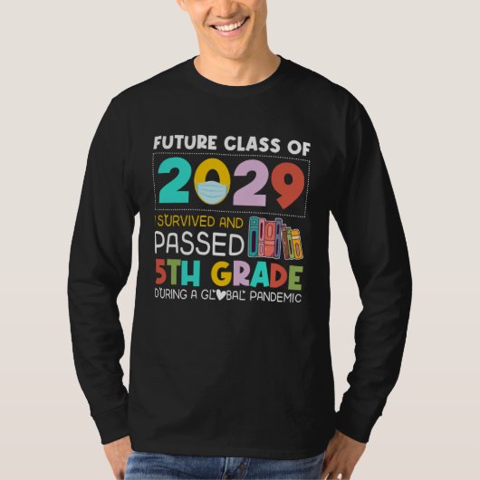 Future Class Of 2029 I Survived Passed 5th Grade G Tシャツ (正面)