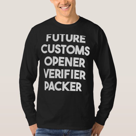 Future Customs Opener Verifier Packer Tシャツ (正面)