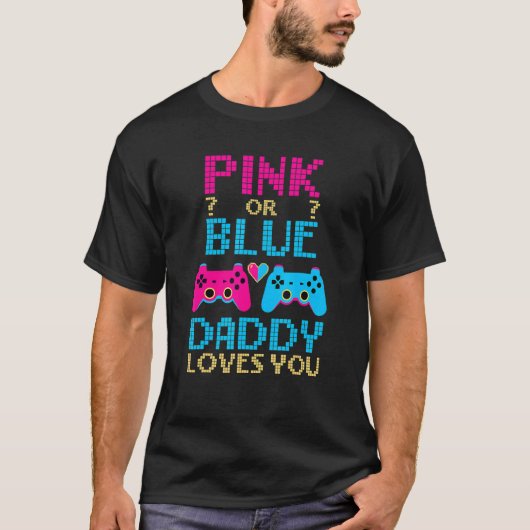 Future Dad Pink Or Blue Daddy Loves You Gender Rev Tシャツ (正面)
