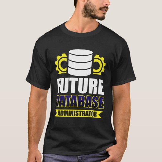 Future Database Administrator Tシャツ (正面)