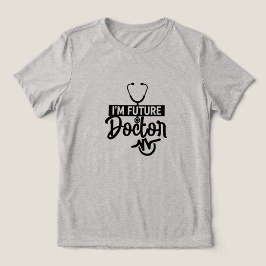 Future Doctor Typography Medical Student Gift トライブレンドＴシャツ (デザイン正面)