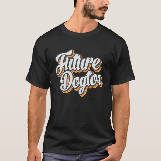 Future Dogtor  Dog Doctor Veterinarian Vet Student Tシャツ (正面)