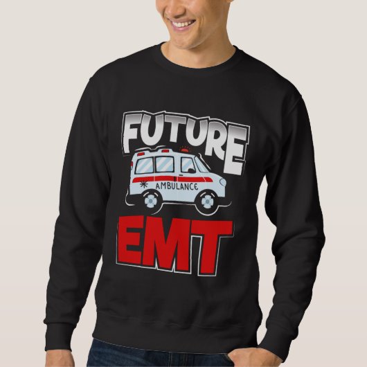 Future EMT Paramedic EMS Technician スウェットシャツ (正面)