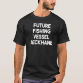 Future Fishing Vessel Deckhand Tシャツ (正面)