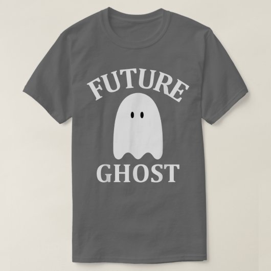 Future Ghost Sarcastic Gothic Cute Spooky Ghost Ha Tシャツ (デザイン正面)