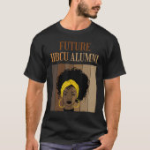 Future HBCU Alumni Historical Black Colleges Unive Tシャツ (正面)
