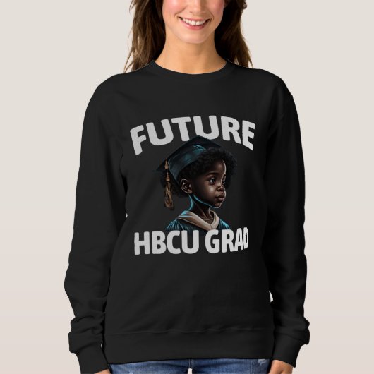 Future HBCU Grad  Black Children HBCU スウェットシャツ (正面)