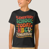 Future hbcu grad, elementary school hbcu tomorrow  tシャツ (正面)