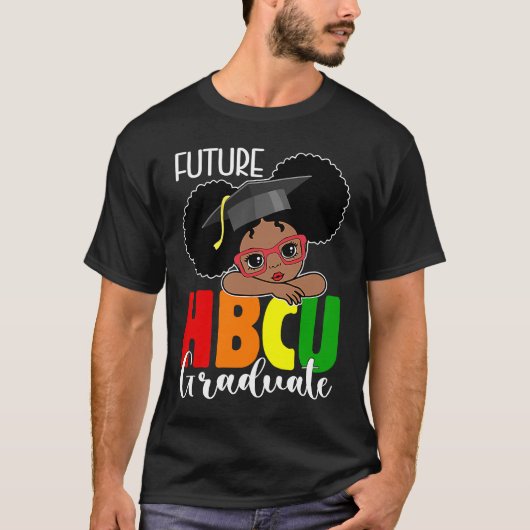 Future HBCU Grad Girl Graduation HBCU Future Colle Tシャツ (正面)