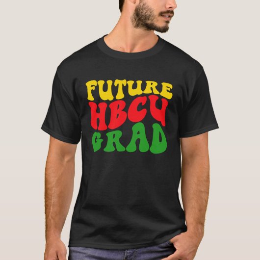 Future HBCU Grad Graduation Black Historically Col Tシャツ (正面)