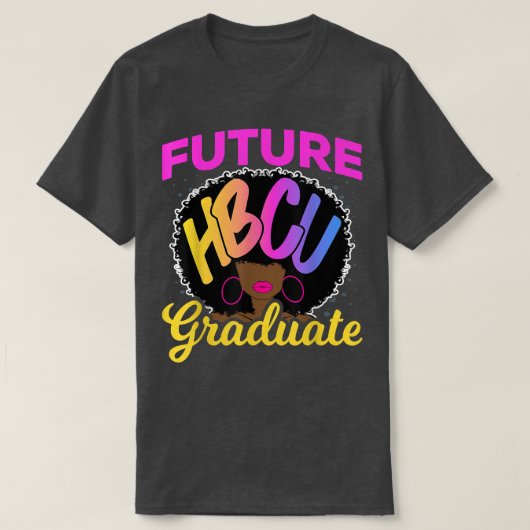 Future Hbcu Grad History Black College Girl Women  Tシャツ (デザイン正面)