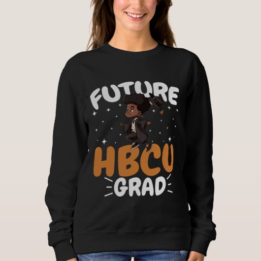 Future HBCU Grad History Black College Youth Black スウェットシャツ (正面)