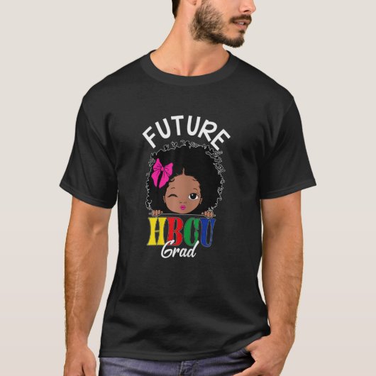 Future Hbcu Graduate Historical Black College Tシャツ (正面)