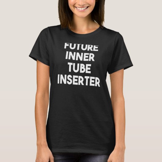 Future Inner Tube Inserter   Tシャツ (正面)