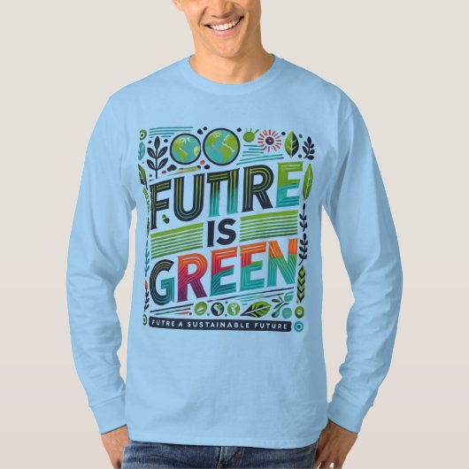 Future Is Green — Eco Pop Typography Tシャツ (正面)