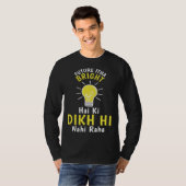 Future Itna Bright Hai Ki Dikh Hi Nahi Raha Desi H Tシャツ (正面フル)
