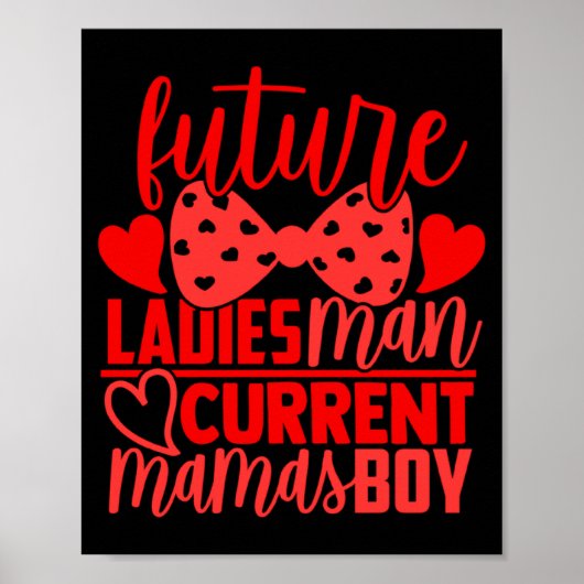Future Ladies Man Current Mamas Boy Valentine Son  ポスター (正面)