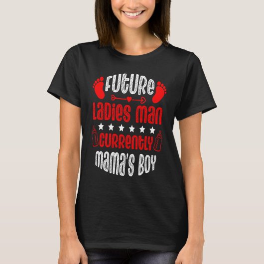 Future Ladies Man Current Mama's Boy Valentine's D Tシャツ (正面)