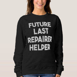 Future Last Repairer Helper スウェットシャツ