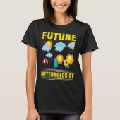 Future Meteorologist Climate Weather Meteorology Tシャツ (正面)