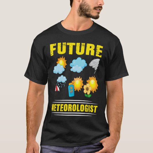 Future Meteorologist Climate Weather Meteorology Tシャツ (正面)