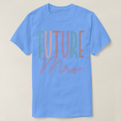 Future Mrs, Cute Bride  Tシャツ (デザイン正面)
