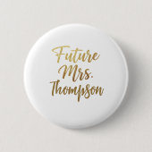 Future Mrs Gold Script Button Pin 缶バッジ (正面)