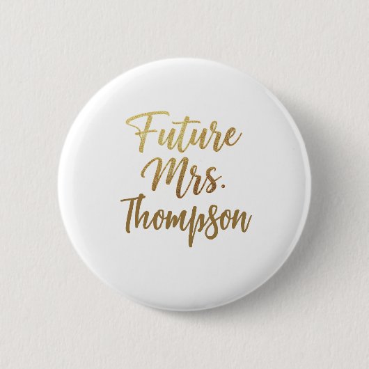 Future Mrs Gold Script Button Pin 缶バッジ (正面)