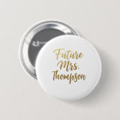 Future Mrs Gold Script Button Pin 缶バッジ (正面&裏面)