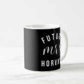 Future Mrs. Horvath IがYesパーソナライズされたCustomi コーヒーマグカップ (正面右)