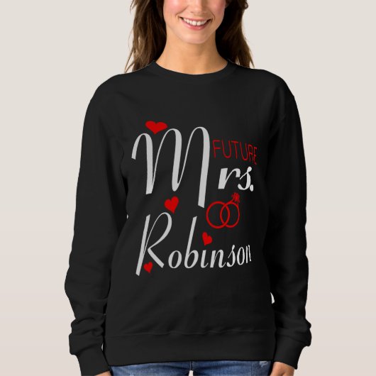 Future Mrs Robinson Wife To Be Bride To Be Valenti スウェットシャツ (正面)