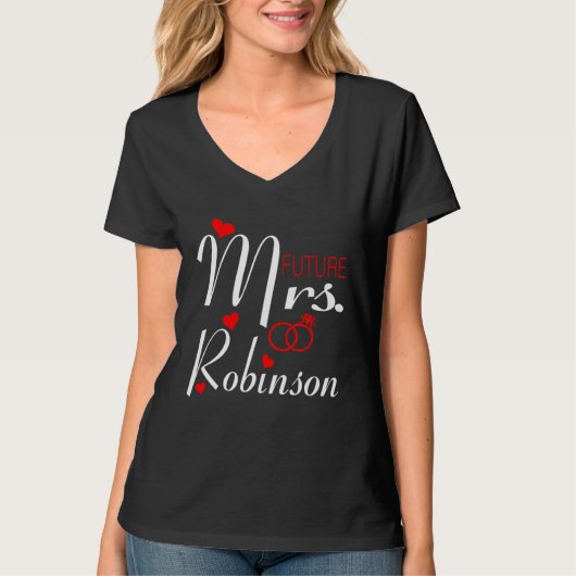 Future Mrs Robinson Wife To Be Bride To Be Valenti Tシャツ (正面)