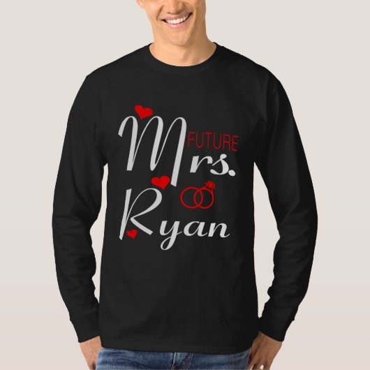 Future Mrs Ryan Wife To Be Bride To Be Valentine Tシャツ (正面)