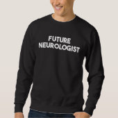 Future Neurologist スウェットシャツ (正面)