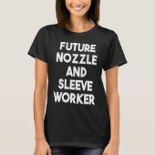 Future Nozzle And Sleeve Worker Tシャツ (正面)