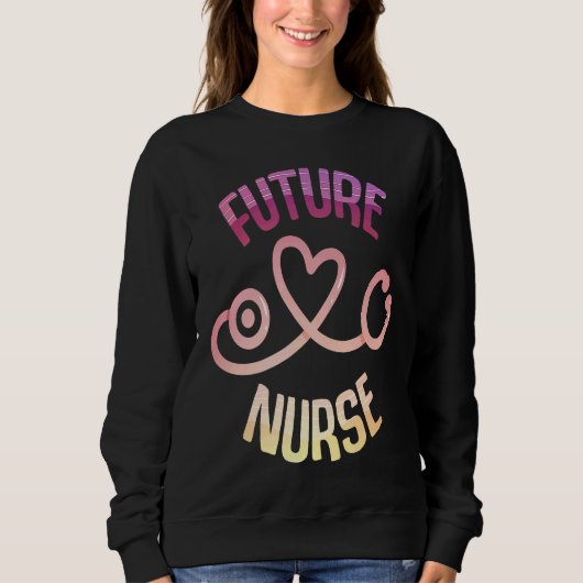Future Nurse Future CNA RNA LPN スウェットシャツ (正面)