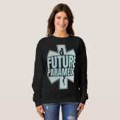 Future Paramedic First Aid EMT Medical Medicine EM スウェットシャツ (正面フル)