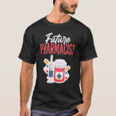 Future Pharmacist Doctor Of Pharmacy Student Futur Tシャツ (正面)