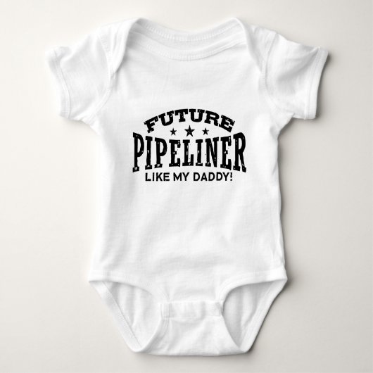 Future Pipeliner Like My Daddy ベビーボディスーツ (正面)