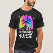 Future Pulmonary Nurse Tie Dye Lungs Pulmonologist Tシャツ (正面)