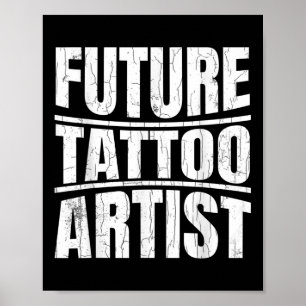 Future Tattoo Artist おもしろい Tattoo Lover Tattoos Gr ポスター