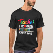 Future Teacher Idea Teacher In Progress Please Wai Tシャツ (正面)
