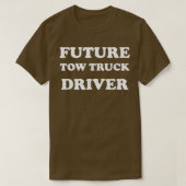 Future Tow Truck Driver Trainee - Towing Driving T Tシャツ (デザイン正面)