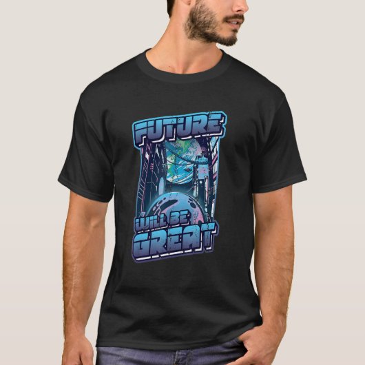 Future Will Be Great Robotic Future Engineer Tシャツ (正面)
