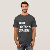 Fvck Fentanylディーラおもしろいーのアパレルアンチ痛 Tシャツ (正面フル)